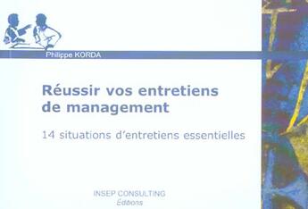 Couverture du livre « Reussir vos entretiens de management - 14 situations d'entretiens essentielles » de Philippe Korda aux éditions Eyrolles