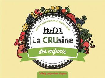 Couverture du livre « La crusine des enfants » de Eric Viard et Aurelie Viard aux éditions Biovie