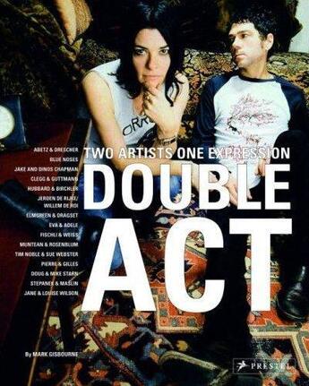 Couverture du livre « Double act: two artists one expression » de Mark Gisbourne aux éditions Prestel