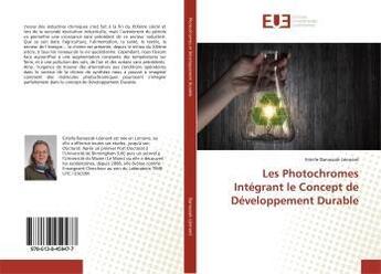 Couverture du livre « Les photochromes integrant le concept de developpement durable » de Banaszak-Leonard E. aux éditions Editions Universitaires Europeennes