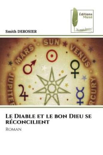 Couverture du livre « Le diable et le bon dieu se reconcilient - roman » de Derosier Smith aux éditions Muse