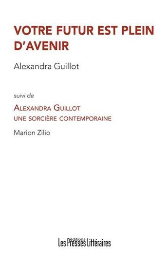 Couverture du livre « Votre futur est plein d'avenir » de Alexandra Guillot aux éditions Presses Litteraires