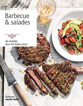 Couverture du livre « Barbecue et salades ; 90 recettes pour les beaux jours » de  aux éditions Marie-claire