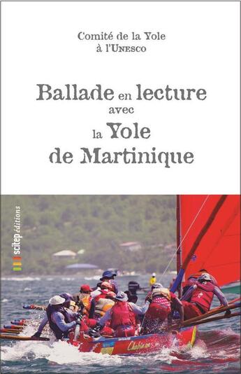 Couverture du livre « Ballade en lecture avec la yole de Martinique » de Comite De La Yole A L'Unesco aux éditions Scitep