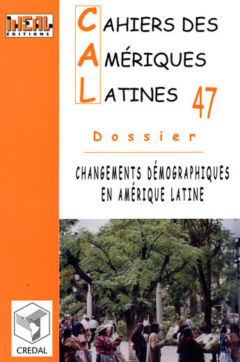 Couverture du livre « CAHIERS DES AMERIQUES LATINES T.47 ; changements démographiques en Amérique Latine » de  aux éditions Documentation Francaise