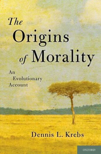 Couverture du livre « The Origins of Morality: An Evolutionary Account » de Krebs Dennis aux éditions Oxford University Press Usa