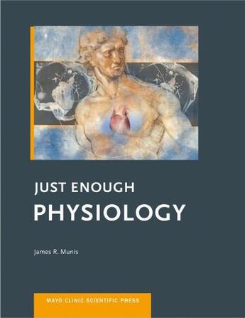 Couverture du livre « Just Enough Physiology » de James R Munis James R aux éditions Oxford University Press Usa