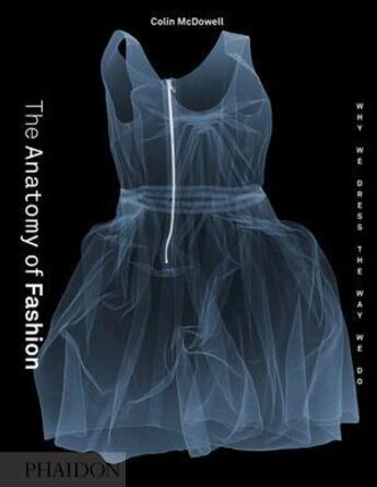 Couverture du livre « The anatomy of fashion » de Colin Mcdowell aux éditions Phaidon Press