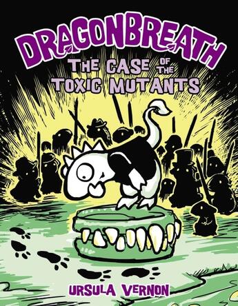 Couverture du livre « DRAGONBREATH T9 - THE CASE OF THE TOXIC MUTANTS » de Ursula Vernon aux éditions Dial Books