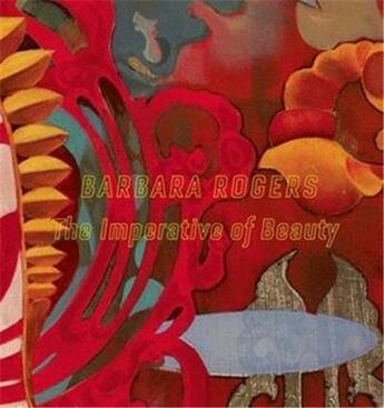 Couverture du livre « Barbara rogers the imperative of beauty » de Rogers aux éditions Acc Art Books