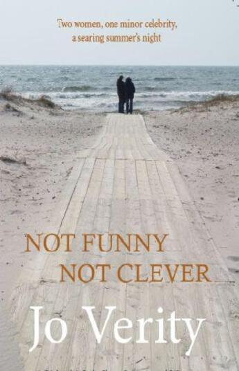 Couverture du livre « Not Funny Not Clever » de Verity Jo aux éditions Honno Press Digital