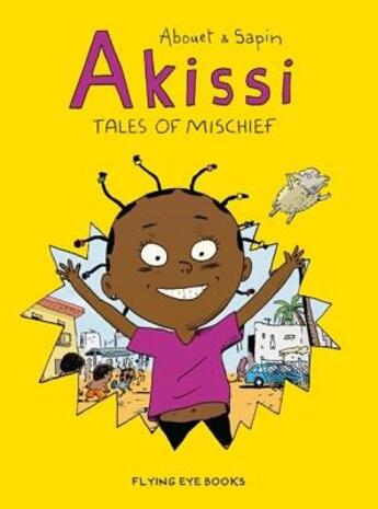 Couverture du livre « AKISSI: TALES OF MISCHIEF » de Marguerite Abouet aux éditions Flying Eye Books