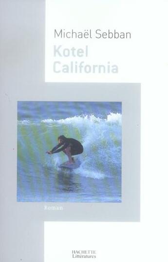 Couverture du livre « Kotel California » de Michaël Sebban aux éditions Hachette Litteratures