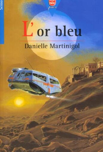 Couverture du livre « L'or bleu » de Martinigol-D aux éditions Le Livre De Poche Jeunesse