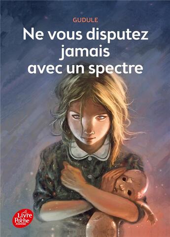 Couverture du livre « Ne vous disputez jamais avec un spectre » de Gudule aux éditions Le Livre De Poche Jeunesse