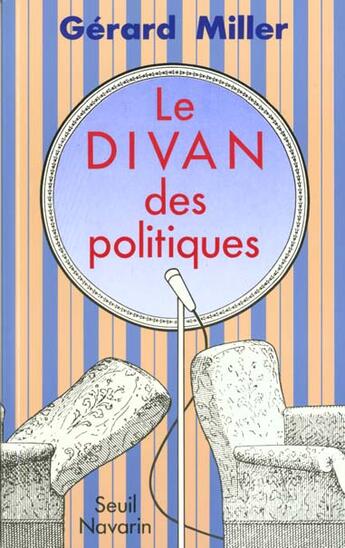 Couverture du livre « Le divan des politiques » de Gerard Miller aux éditions Seuil