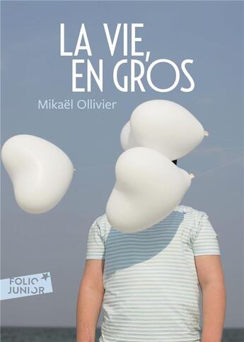 Couverture du livre « La vie, en gros » de Mikael Ollivier aux éditions Gallimard-jeunesse