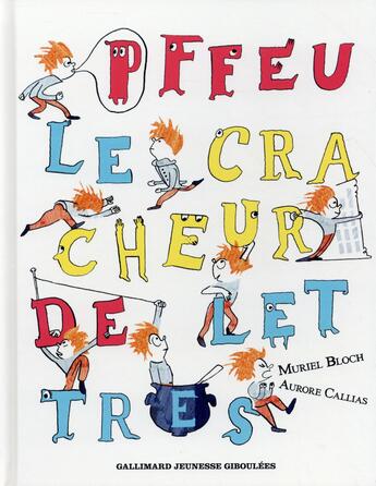 Couverture du livre « Pffeu, le cracheur de lettres » de Bloch Muriel et Rricardo Mosner aux éditions Gallimard Jeunesse Giboulees
