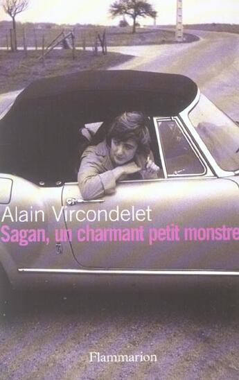 Couverture du livre « Sagan, un charmant petit monstre » de Alain Vircondelet aux éditions Flammarion