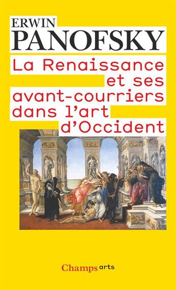 Couverture du livre « La Renaissance et ses avant courriers » de Erwin Panofsky aux éditions Flammarion