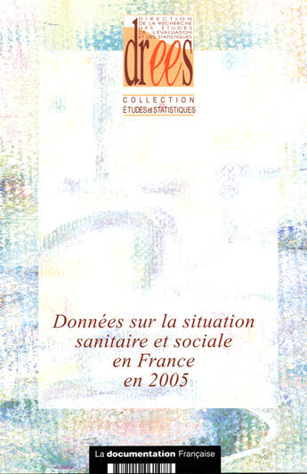 Couverture du livre « Donnees sur la situation sanitaire et sociale en france en 2005 » de  aux éditions Documentation Francaise