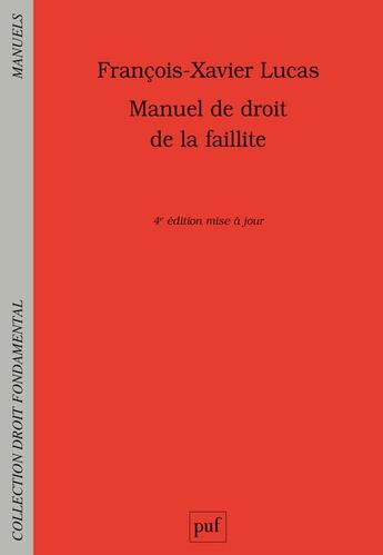 Couverture du livre « Manuel de droit de la faillite » de Francois-Xavier Lucas aux éditions Puf