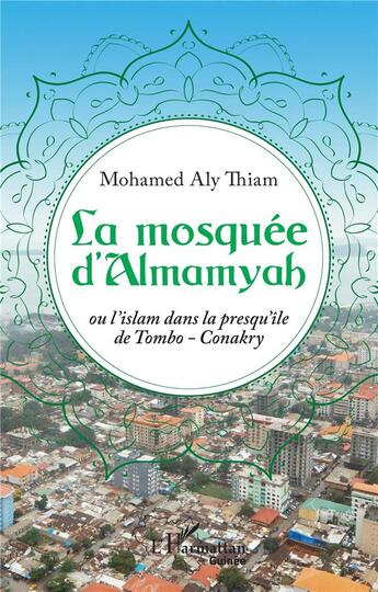 Couverture du livre « La mosquée d'Almamyah » de Mohamed Aly Thiam aux éditions L'harmattan