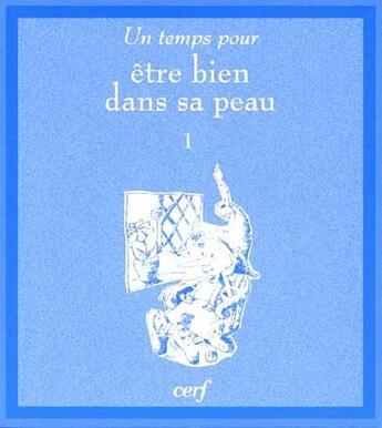 Couverture du livre « Être bien dans sa peau Tome 1 » de Hartman/Alley aux éditions Cerf