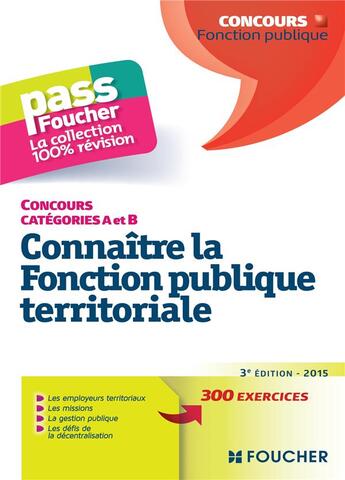 Couverture du livre « PASS'FOUCHER ; connaître la fonction publique territoriale ; tous concours catégorie A et B (3e édition) » de  aux éditions Foucher