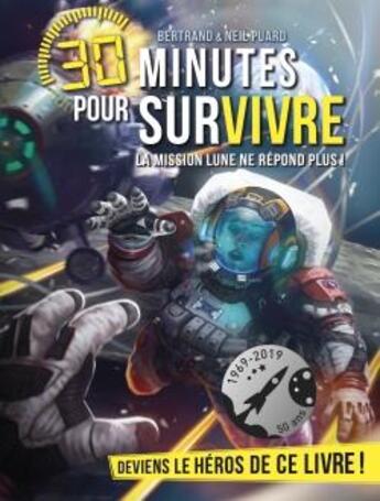 Couverture du livre « 30 minutes pour survivre : la mission lune ne répond plus Tome 8 ; 30 minutes pour survivre » de Bertrand Puard aux éditions Albin Michel