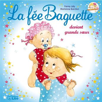 Couverture du livre « La fée baguette grande soeur » de Fanny Joly et Barcilon Marianne / aux éditions Lito