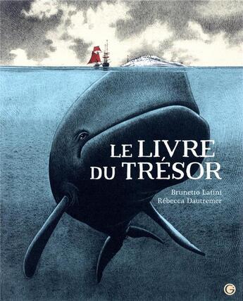 Couverture du livre « Le livre du trésor » de Rebecca Dautremer et Brunetto Latini aux éditions Grasset Jeunesse