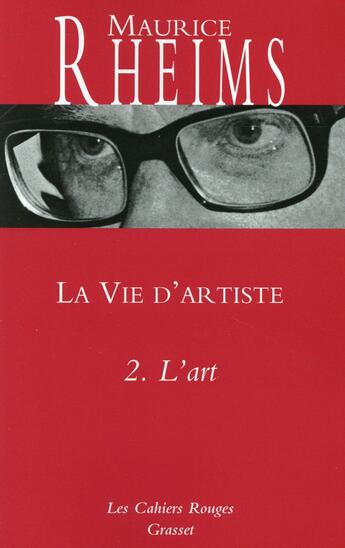 Couverture du livre « La vie d'artiste t.2 ; l'art » de Maurice Rheims aux éditions Grasset Et Fasquelle