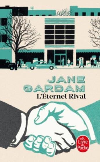 Couverture du livre « L'éternel rival » de Jane Gardam aux éditions Le Livre De Poche