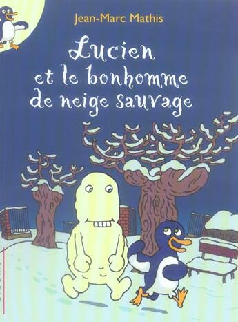 Couverture du livre « Lucien et le bonhomme de neige sauvage » de Mathis Jean-Marc aux éditions Pocket Jeunesse