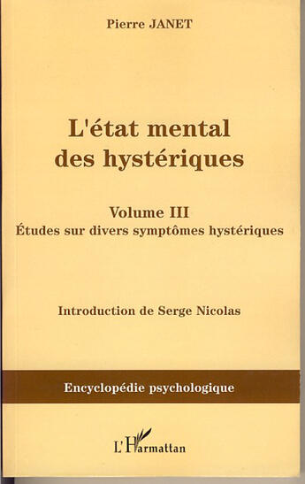 Couverture du livre « L'état mental des hystériques t.3 ; études sur divers cas » de Pierre Janet aux éditions L'harmattan