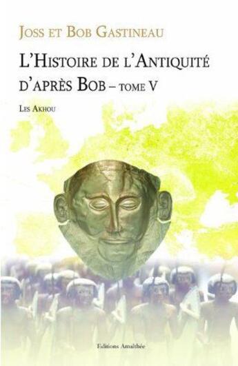 Couverture du livre « L'histoire de l'antiquite d'apres bob - tome 4 : les baou » de Gastineau aux éditions Amalthee