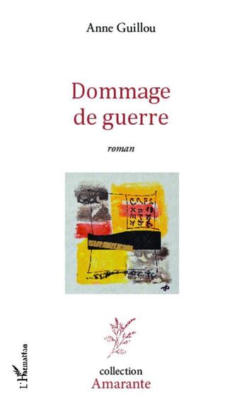 Couverture du livre « Dommage de guerre » de Anne Guillou aux éditions L'harmattan