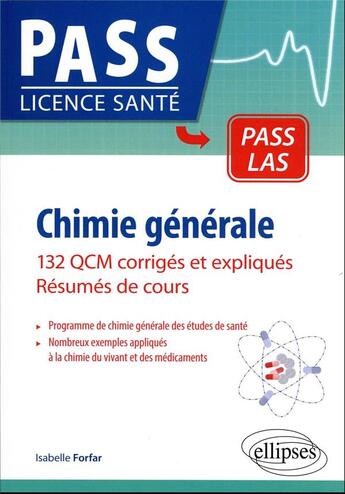 Couverture du livre « Chimie générale : 132 QCM corrigés et expliqués ; résumés de cours » de Isabelle Forfar aux éditions Ellipses