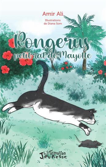 Couverture du livre « Rongerus petit rat de Mayotte » de Amir Ali et Diana Som aux éditions L'harmattan