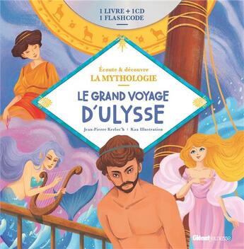 Couverture du livre « Livre cd la mythologie - le grand voyage d'ulysse » de Kerloc'H aux éditions Glenat Jeunesse