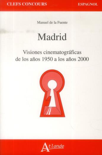 Couverture du livre « Madrid » de Manuel De La Fuente aux éditions Atlande Editions