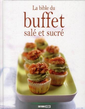 Couverture du livre « La bible du buffet salé et sucré » de Sylvie Ait-Ali aux éditions Editions Esi