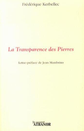 Couverture du livre « La transparence des pierres » de Frederique Kerbellec aux éditions Nouvel Athanor