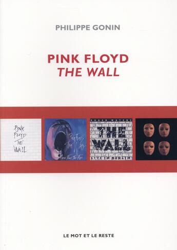 Couverture du livre « Pink Floyd ; the wall » de Philippe Gonin aux éditions Le Mot Et Le Reste