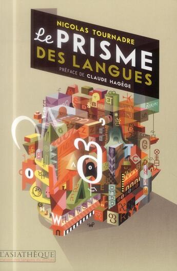 Couverture du livre « Le prisme des langues » de Nicolas Tournadre aux éditions Asiatheque