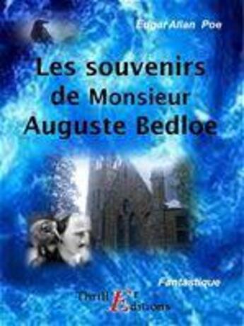 Couverture du livre « Les souvenirs de M. Auguste Bedloe » de Edgar Allan Poe aux éditions Thriller Editions