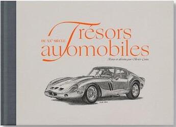 Couverture du livre « Trésors automobiles du XXème siècle » de Olivier Costa aux éditions Bibliomane