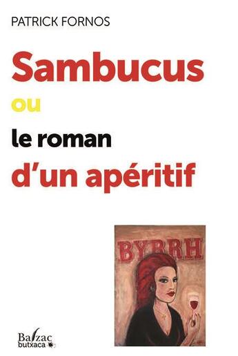 Couverture du livre « Sambucus : ou le roman d'un apéritif » de Patrick Fornos aux éditions Balzac