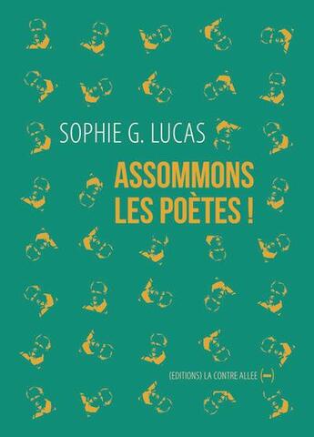 Couverture du livre « Assommons les poètes ! » de Sophie G. Lucas aux éditions La Contre Allee